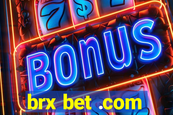 brx bet .com